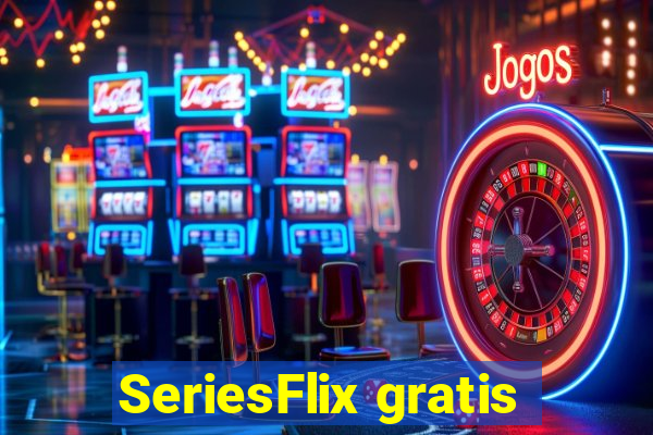 SeriesFlix gratis